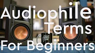 Audiophile Terms For Beginners - An Intro Into Hifi