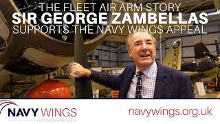The Fleet Air Arm Story - Sir George Zambellas supports the Navy Wings appeal.