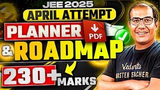 JEE 2025 | April Attempt | 20 Days Roadmap | Strategy & Resources to Score 220+ | Vinay Shur Sir