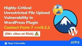 Contact Form 7 (5.3.1 & below) Vulnerable To Unrestricted File Upload