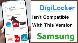 DigiLocker App Your Device isn't Compatible With This Version Problem Solve in Samsung Device