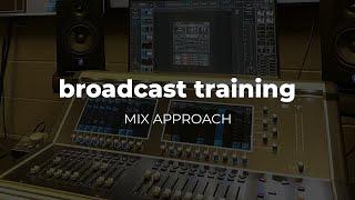 Mix Approach | Broadcast Training