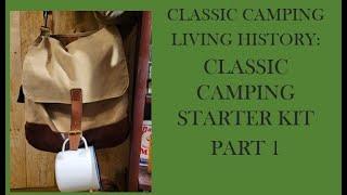 Living History: Classic Camping Starter Kit Part 1