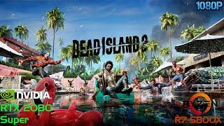 Dead Island 2 | Benchmark Test | Rtx 2080S | 1080P