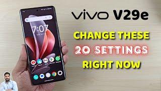 Vivo V29e 5G : Change These 20 Settings Right Now
