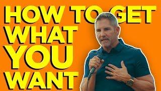 How to Get What You Want Explained in 3 minutes - Grant Cardone