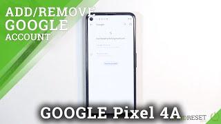 How to Add or Remove Google Account in Google Pixel 4A – Manage Google Account