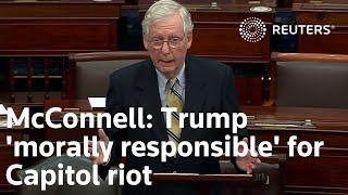 McConnell: Trump 'morally responsible' for Capitol riot