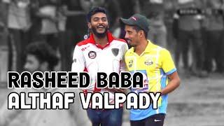 ALTHAF VALPADY VS Rasheed BaBa || FRIENDSHIP