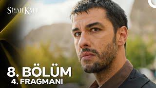 Siyah Kalp 8. Bölüm 4. Fragmanı | "Hoşçakal Nuh!"