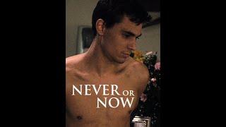 Branden Blinn's powerful LGBTQ short film NEVER or NOW (trailer)