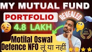 My Mutual Funds Portfolio Revealed | Motilal Oswal Defence NFO लूं या नहीं | Zero to 1 Crore Journey