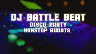 DISCO REMIX NONSTOP BATTLE BEAT DJ PARTY SAVE BUDOTS HIGH QUALITY THE PERFORMANCE TWELVE