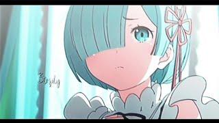 Rem – 8 teen || Daddy/Raw style || Anime 『AMV』edit || Collab with @Arima_senpai