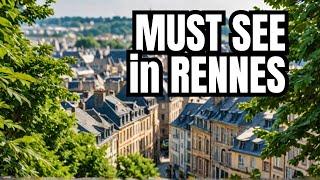 Best of Rennes: MUST SEE Places in France for Travel Lovers