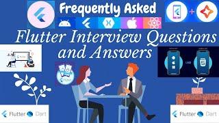 Frequently Asked Flutter Interview Questions and Answers 2021|#Flutter_Interview_Question_Answers