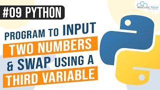 Python program to input two numbers and swap using a third variable | Python Programs in Hindi #09