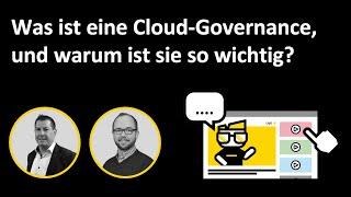 Was ist eine Cloud Governance, und warum ist sie so wichtig?