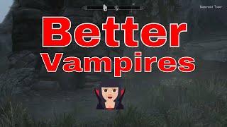 Skyrim Mod Review; Better Vampires