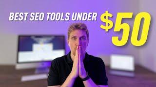 Best SEO Tools For Beginners Under $50 Per Month