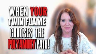 When Your Twin Flame Chooses The Polyamory Path! | Karmic Partners | Spiritual Relationships