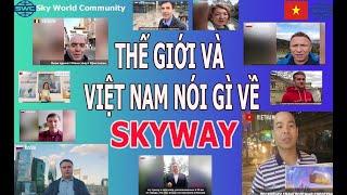 THẾ GIỚI VÀ VIỆT NAM NÓI GÌ VỀ SKYWAY