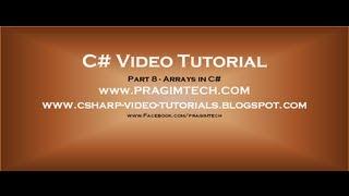 Part 8 - C# Tutorial - Arrays in C#.avi