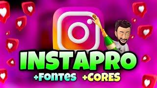 InstaPro + Novas Fontes, Cores e Modo Desenvolvedor! v.9.30