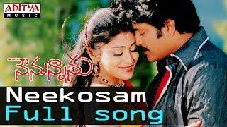 Neekosam Full Song ll Nenunnanu Songs ll Nagarjuna, Shreya, Aarthi Agarwal