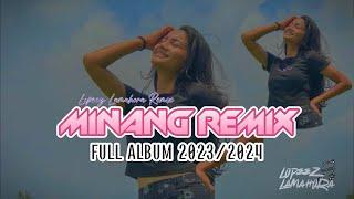 FULL ALBUM - LAGU MINANG REMIX [ 2023 - 2024 ] BY LOPEEZ LAMAHORA