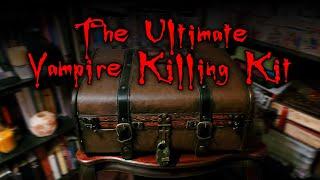 The Ultimate Vampire Killing Kit