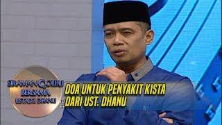 Doa Untuk Penyakit Kista Dari Ust  Dhanu - Siraman Qolbu (18/5)