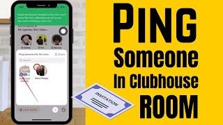 How to Ping Someone in Room on Clubhouse: Share CH Room Link