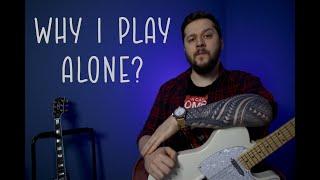 Why I Play Alone? (Covid Pandemic Dedicated)