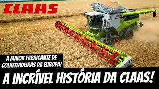 A INCRÍVEL HISTÓRIA DA CLAAS!