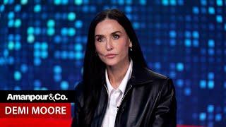 Demi Moore on Her Role in Body Horror Film "The Substance" | Amanpour and Company