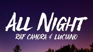 RAF Camora & Luciano - All Night (Lyrics)