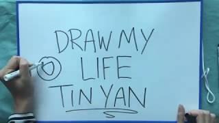 Draw my Life - Tin Yan Lee