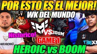 K1 HECTOR el mejor wk del MUNDO!! HISTORICA FINAL!! HEROIC vs BOOM ESPORTS Game 1 DreamLeague S22