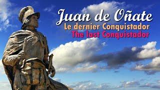 JUAN de OÑATE the last Conquistador