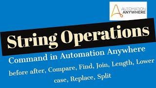 String Operations Command in Automation Anywhere - length, split, compare, find, join, reverse, Trim