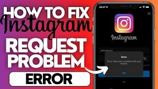 Sorry there was a problem with your request Instagram |Instagram Login Error|Instagram login problem