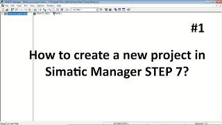 How to create a new project in simatic manager step 7