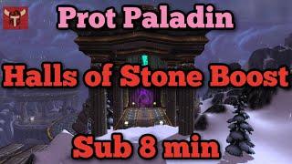 WoW WOTLK - Prot Paladin Halls of Stone Boost Sub 8 minutes!
