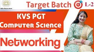 Evaluation Of Networking, Networking,L-2| KVS PGT Computer Science | KVS Target Batch | Nitasha