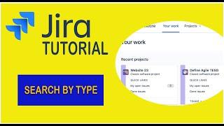 How To Search Jira Issue By Type - Jira Tutorial 2021