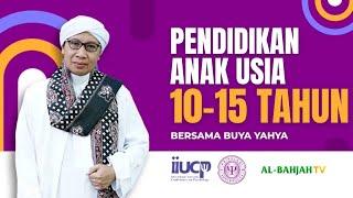 Pendidikan Anak Usia 10-15 Tahun (Mengenalkan Pendidikan Seks) | Buya Yahya