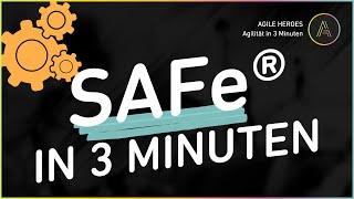 Was ist SAFe®? Das Scaled Agile Framework in 3 Minuten erklärt 