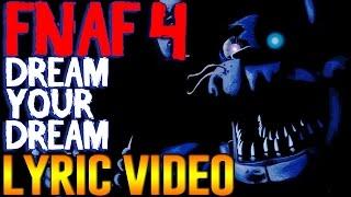 Five Nights At Freddy's SONG 'Dream Your Dream' LYRIC VIDEO