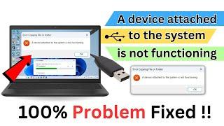 a device attached to the system is not functioning | how to fix a device attached to the system is